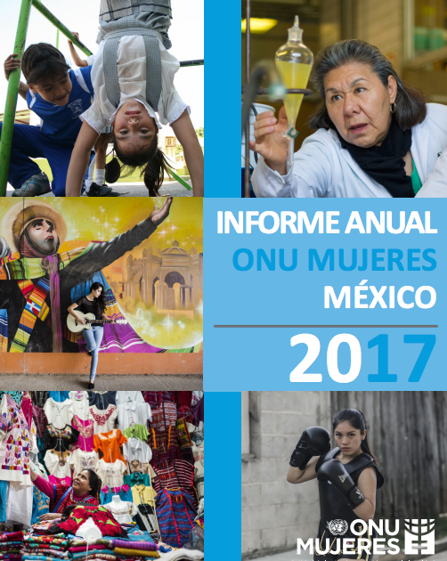 Informe  Anual 2017 ONU Mujeres México