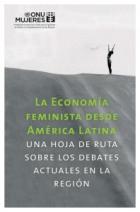 La economía feminista desde América Latina. Una hoja de ruta sobre los debates actuales en la región.